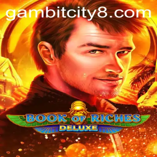 Discover the Thrills of Book of Riches Deluxe in GAMBIT CITY