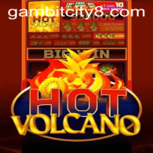 Discover the Thrilling World of HotVolcano: A GAMBIT CITY Adventure