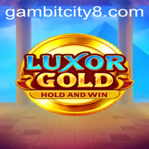 LuxorGold: Exploring the World of GAMBIT CITY
