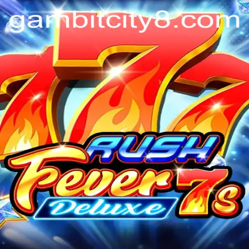 Diving into the Thrills of RushFever7sDeluxe in Gambit City