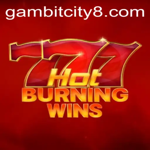 Exploring HotBurningWins: A Thrilling Adventure in GAMBIT CITY