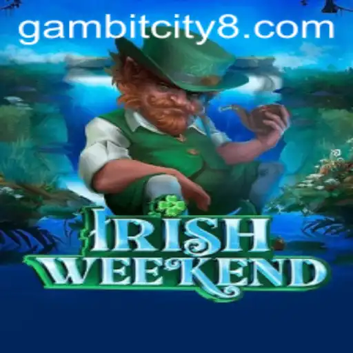 Exploring the Exciting World of IrishWeekend and Its Thrilling Setting in Gambit City