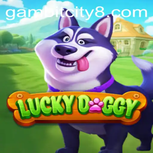 Exploring the Thrilling World of LuckyDoggy in Gambit City