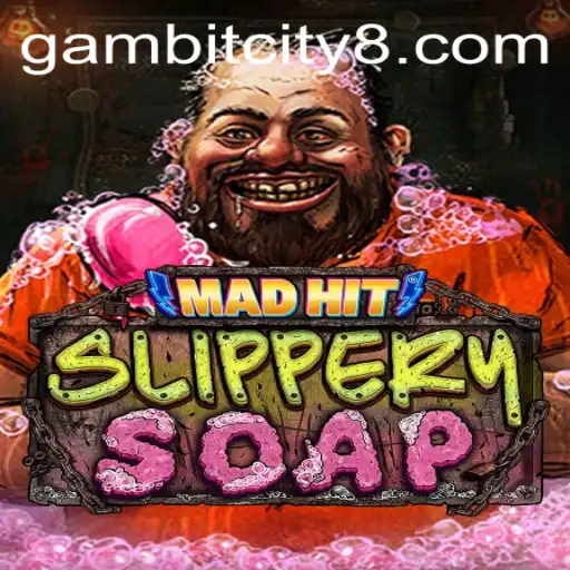MadHitSlipperySoap: A Dive into GAMBIT CITY's Latest Sensation