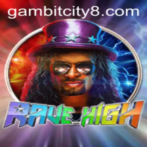 RaveHigh: Explore the Thrilling World of Gambit City